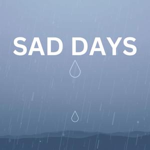 Sad days
