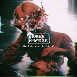 Her Code Name Is Android