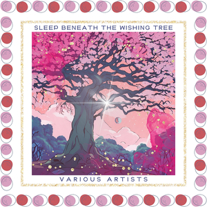 Marine Ripples, Sleep Beneath the Wishing Tree
