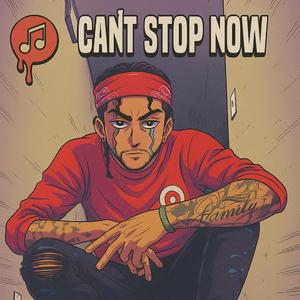 Can't Stop Now