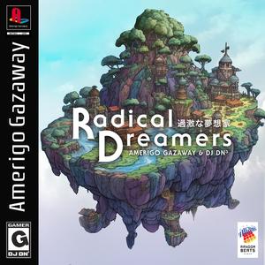 Radical Dreamers (feat. Mega Ran)