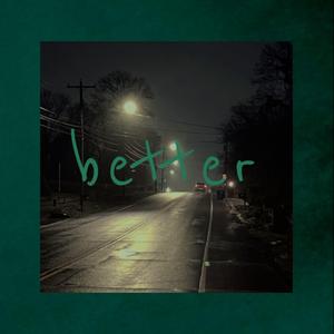 Better