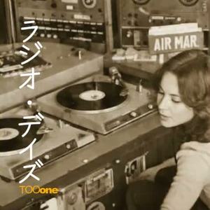 ラジオ・デイズ by TOOone