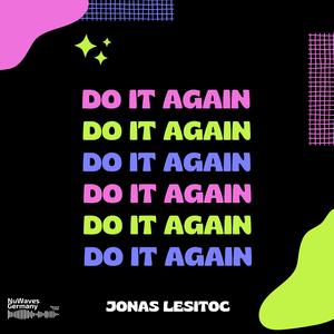 Do it again
