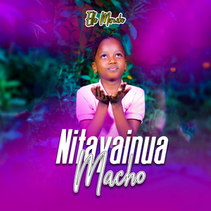 Nitayainua Macho