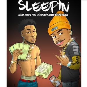 Sleepin (feat. YoungBoy Never Broke Again)