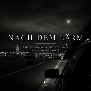 Nach dem Lärm
