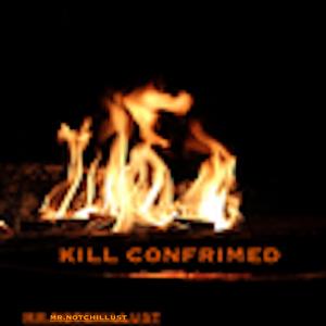 KILL COMFIRMED