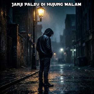 Janji Palsu di Hujung Malam