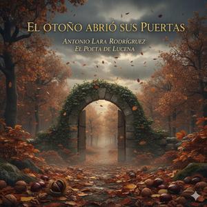 EL OTOÑO ABRIO SUS PUERTAS
