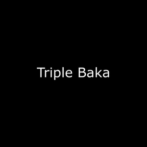 Triple Baka (Instrumental + Extended)