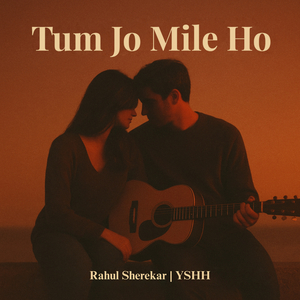 Tum Jo Mile Ho