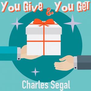 You Give and You Get