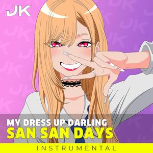 San San Days (燦々デイズ) [From "My Dress-Up Darling Opening"] (Instrumental)