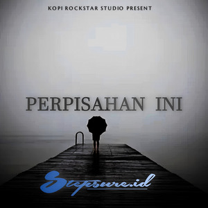 Perpisahan Ini