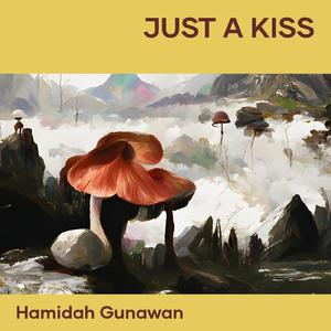 Just a Kiss