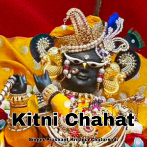 Kitni Chahat