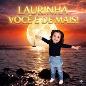 Laurinha!