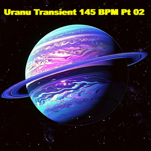 Uranu Transient 145 Bpm Pt 02 (Radio Edit)