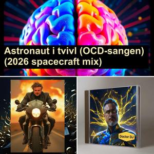 Astronaut i tvivl (OCD-sangen) (2026 space-craft remix)
