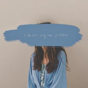 I Don't Cry in Public