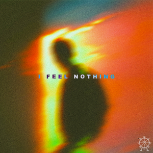 I Feel Nothing