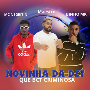 Novinha da Dz7 X Que Bct Criminosa