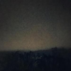 I'm Glad