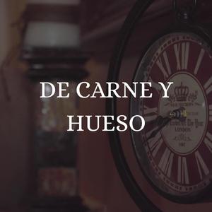 DE CARNE Y HUESO (feat. BLITO)