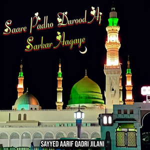 Saare Padho Durood Aj Sarkar Aagaye