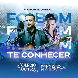 Foi Bom Te Conhecer