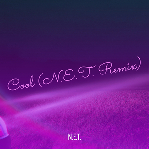 Cool (N.E.T. Remix)