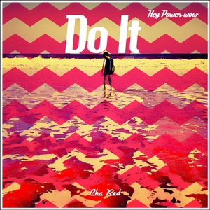 Do It（Mix by 化学怼死物理）