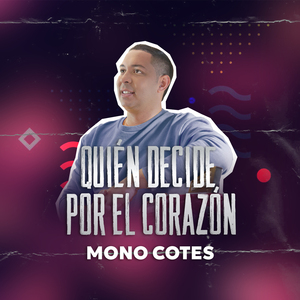 Quien Decide por el Corazon