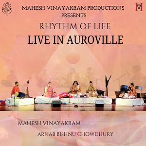 Rhythm of Life Live in Auroville (Live) [feat. Arnab Bishnu Chowdhury]