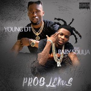 Problems (feat. Baby Soulja)