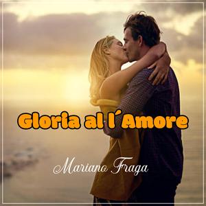 Gloria al l´Amore