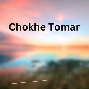 Chokhe Tomar (Ache Jadu)