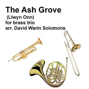 The Ash Grove (Llwyn Onn) for brass trio