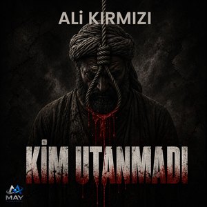 Kim Utanmadı