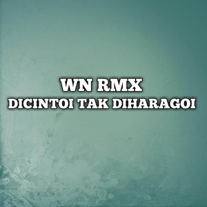 Di Cintoi Tak Di Haragoi