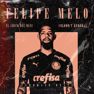 Felipe Melo (feat. Colomo Romeral)