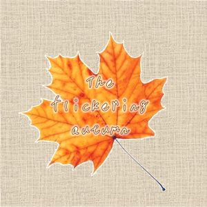 The flickering autumn