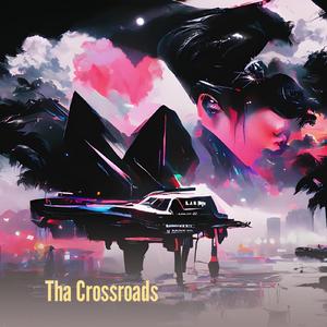 Tha Crossroads