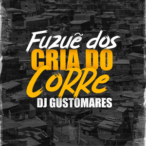 Fuzuê dos Cria do Corre