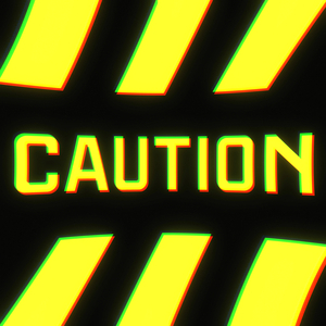 Caution