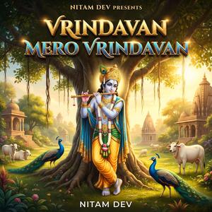 Vrindavan Mero Vrindavan