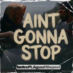 Ain't Gonna Stop