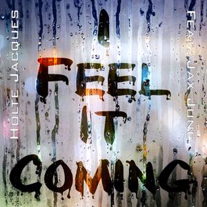 I Feel It Coming (feat. Jax June)