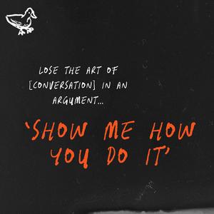 Show Me How You Do It